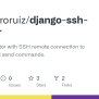 GitHub - Davcastroruiz/django-ssh-monitor: A Django Monitor With SSH Remote Connection To Obtain ...