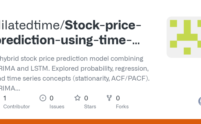 GitHub - Dilatedtime/Stock-price-prediction-using-time-series-analysis ...