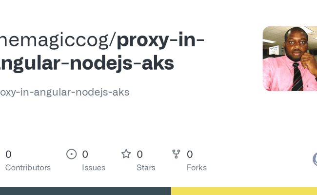 GitHub - Themagiccog/proxy-in-angular-nodejs-aks: Proxy-in-angular ...