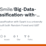 GitHub - ColgateSmile/Big-Data-ML-Classification-with-Spark: Big Data ...