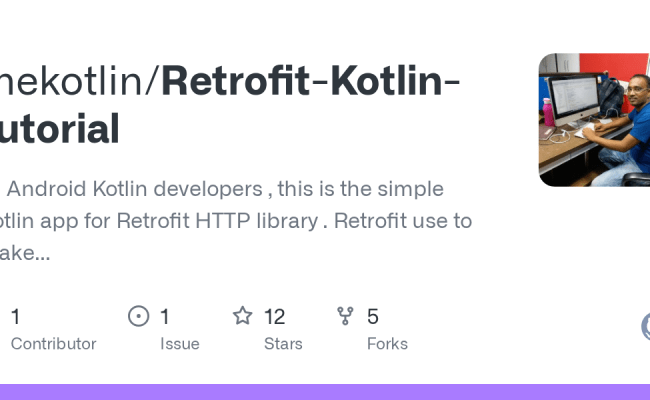 GitHub - Mekotlin/Retrofit-Kotlin-tutorial: Hi Android Kotlin ...