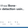 GitHub - Anveshrithaa/Bone-fracture-detection-using-machine-learning