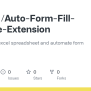 GitHub - Mochk1/Auto-Form-Fill-Chrome-Extension: Get Data From Excel Spreadsheet And Automate ...