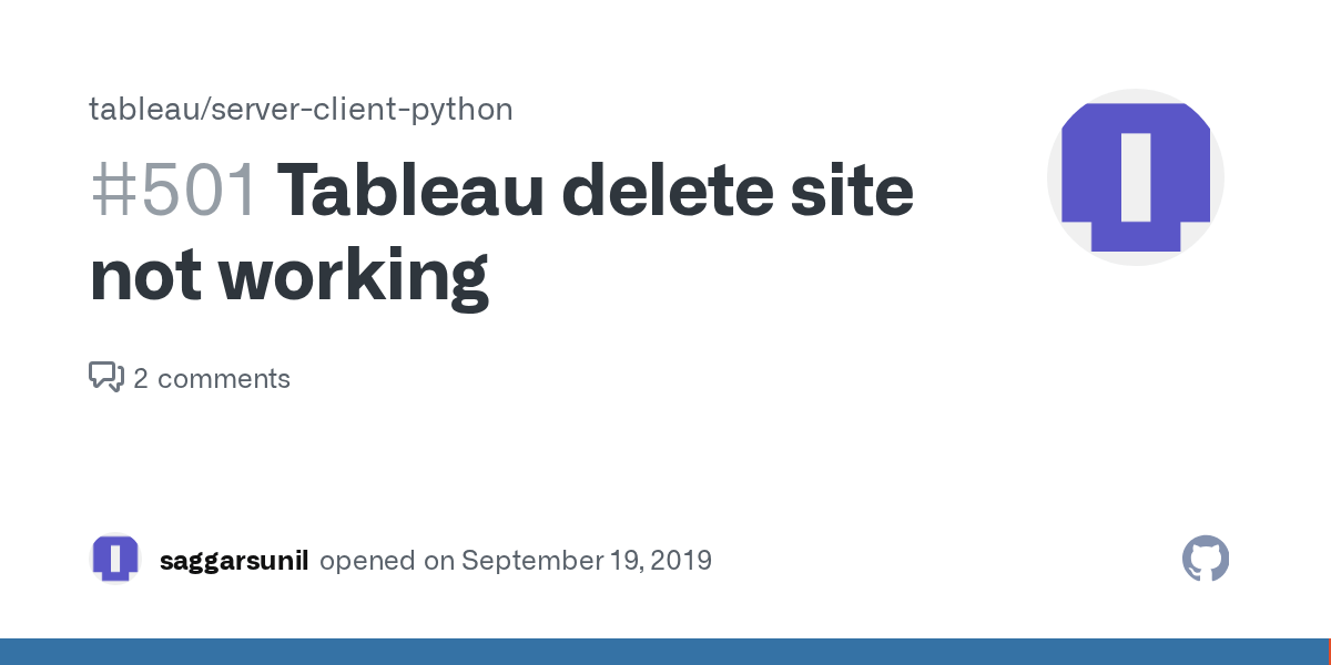We have been experiencing an issue with tableau server very frequently for last couple of weeks. Tableau Delete Site Not Working Issue 501 Tableau Server Client Python Github