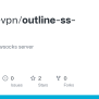 GitHub - Outline-vpn/outline-ss-server: Outline Shadowsocks Server