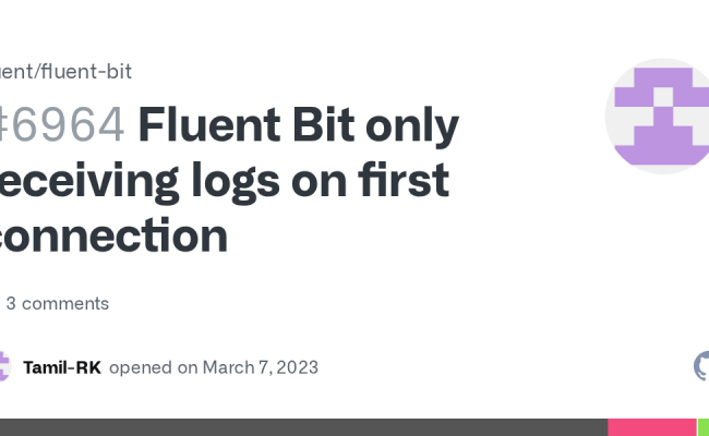 Fluent Bit Only Receiving Logs On First Connection · Issue #6964 ...