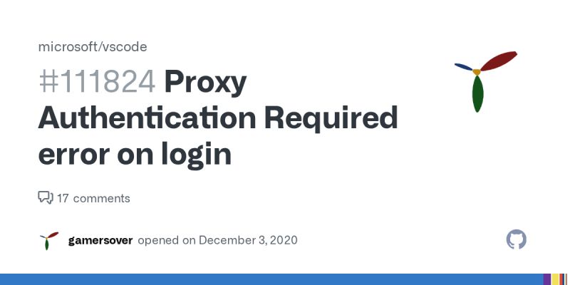 Proxy Authentication Required error on login · Issue #111824 ...