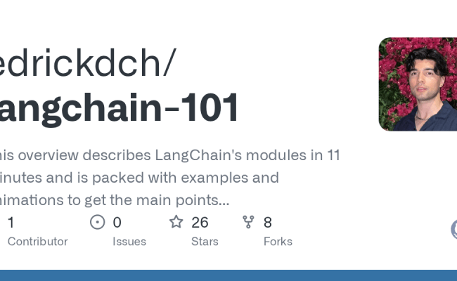 GitHub - Edrickdch/langchain-101: This Overview Describes LangChain's ...