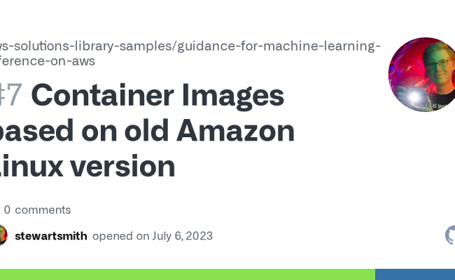 Container Images Based On Old Amazon Linux Version · Issue #7 · Aws ...