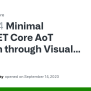 Minimal ASP.NET Core AoT Publish Through Visual Studio Creates Broken ...