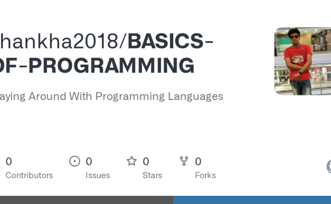 GitHub - Shankha2018/BASICS-OF-PROGRAMMING: Playing Around With ...