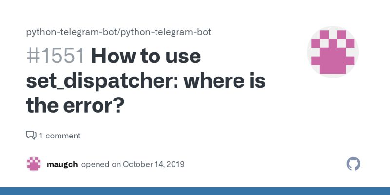 How To Use Set Dispatcher Where Is The Error Issue 1551 Python - HD Light Pictures for Desktop
