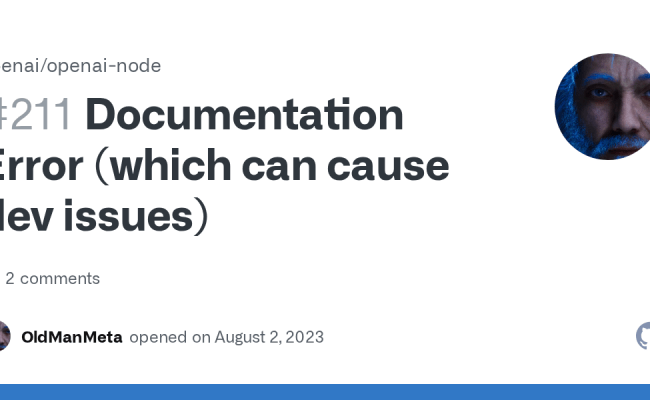 Documentation Error (which Can Cause Dev Issues) · Issue #211 · Openai/openai-node · GitHub