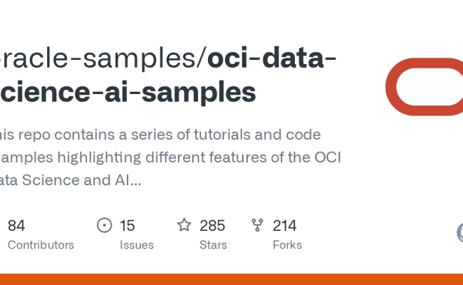 GitHub - Oracle-samples/oci-data-science-ai-samples: This Repo Contains ...