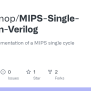 GitHub - Victorrenop/MIPS-Single-Cycle-in-Verilog: A Verilog ...