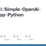 GitHub - OneEyeX/Simple-OpenAI-Chat-App-Python