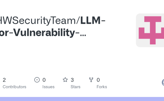 GitHub - HWSecurityTeam/LLM-for-Vulnerability-Insertion-and-Detection