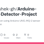 GitHub - Mrabhishek-gh/Arduino-Smoke-Detector-Project: Smoke Detection ...