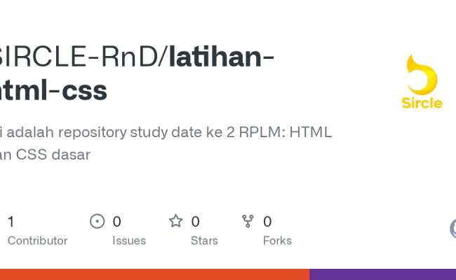 GitHub - SIRCLE-RnD/latihan-html-css: Ini Adalah Repository Study Date ...