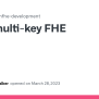 Multi-key FHE · Issue #346 · Openfheorg/openfhe-development · GitHub