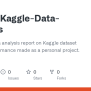 GitHub - Dorabz/Kaggle-Data-Analysis: Statistical Data Analysis Report ...