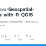 GitHub - JoseEslava/Geospatial-Analysis-with-R-QGIS: Hands On ...