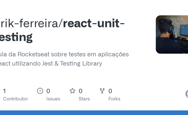 GitHub - Erik-ferreira/react-unit-testing: Aula Da Rocketseat Sobre ...