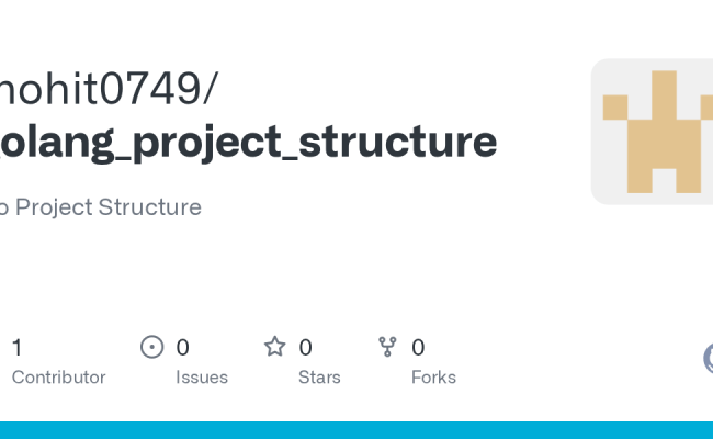 GitHub - Mohit0749/golang_project_structure: Go Project Structure