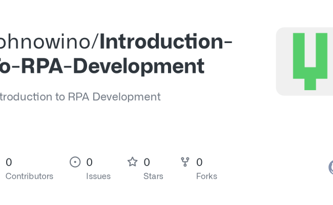 GitHub - Johnowino/Introduction-To-RPA-Development: Introduction To RPA ...