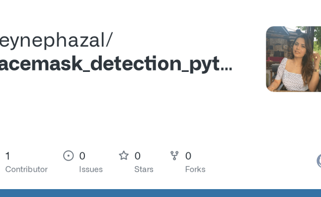 GitHub - Zeynephazal/facemask_detection_python