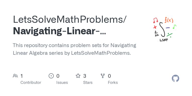 Github Letssolvemathproblems Navigating Linear Algebra This Repository Contains Problem Sets - Retina Vintage Pictures for Desktop