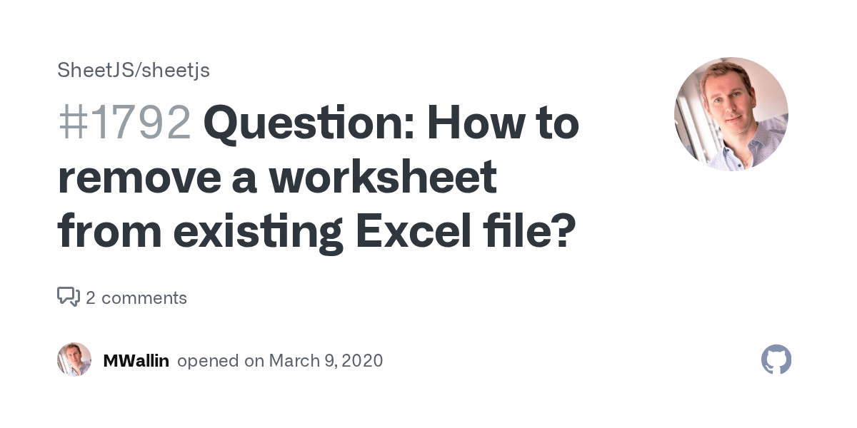 Question: how to remove a worksheet from existing excel file? · issue #1792 · sheetjs/sheetjs