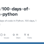 GitHub - Jotavare/100-days-of-code-in-python: One Hundred Days Of Code ...