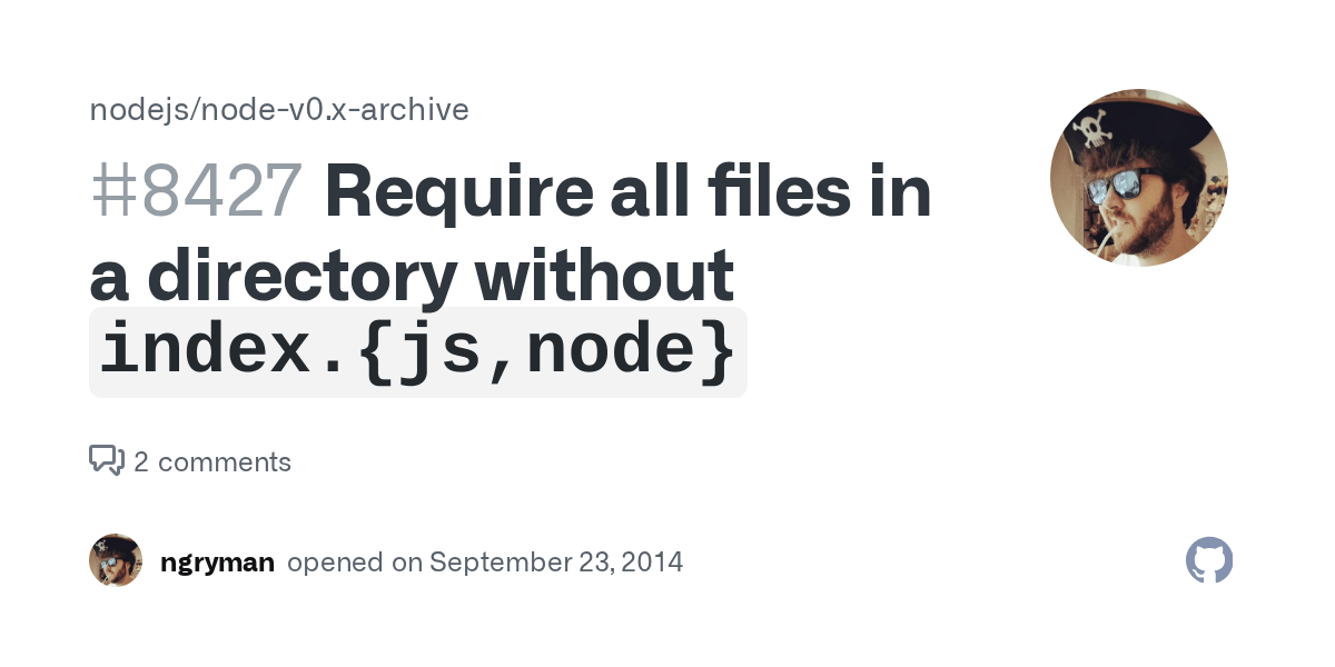 Require all files in a directory without <code>index.{js,node}</code> · Issue #8427 ·  nodejs/node-v0.x-archive · GitHub