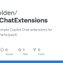 GitHub - ScottHolden/CopilotChatExtensions: A Small Set Of Simple ...