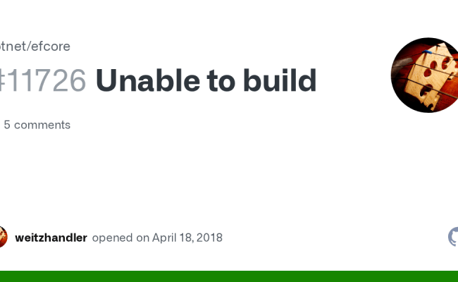 Unable To Build · Issue #11726 · Dotnet/efcore · GitHub