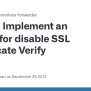 Implement An Option For Disable SSL Certificate Verify · Issue #164 · Elastic/elastic-serverless ...