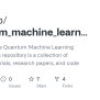 GitHub - Bithabib/quantum_machine_learning: Welcome To The Quantum Machine Learning Repository ...