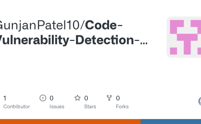 GitHub - GunjanPatel10/Code-Vulnerability-Detection-LLM