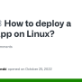 How To Deploy A MAUI App On Linux? · Dotnet Maui · Discussion #10903 ...