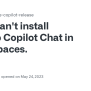 Can't Install GitHub Copilot Chat In Codespaces. · Issue #103 ...