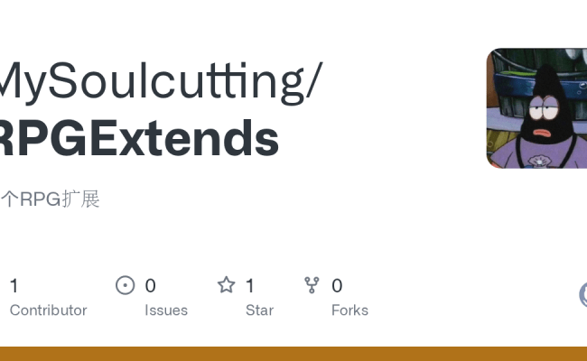 GitHub - MySoulcutting/RPGExtends: 一个RPG扩展