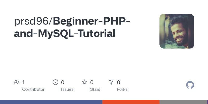 GitHub - prsd96/Beginner-PHP-and-MySQL-Tutorial