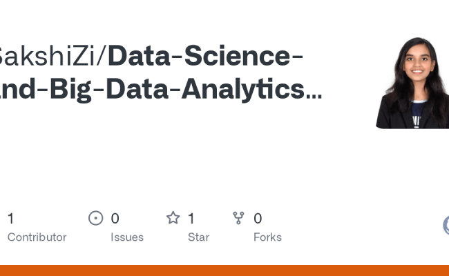 GitHub - SakshiZi/Data-Science-and-Big-Data-Analytics-Projects
