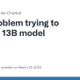 Problem Trying To Run The 13B Model · Issue #13 · Deep-diver/LLM-As ...