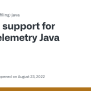 Add Support For OpenTelemetry Java Agent · Issue #1 · Grafana/otel ...