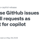 Use GitHub Issues And Pull Requests As Context For Copilot · Issue #135 ...