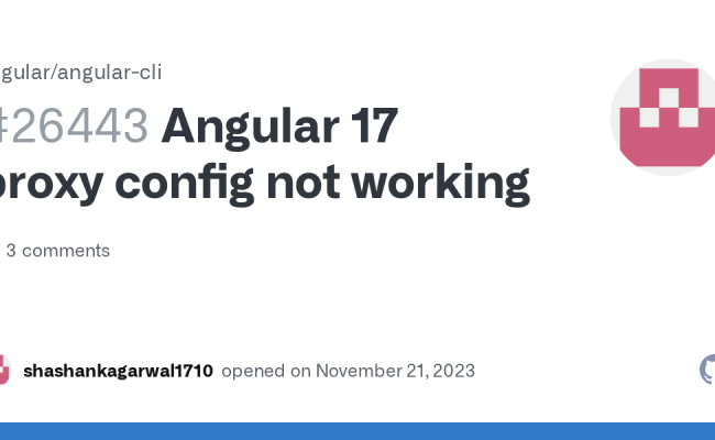 Angular 17 Proxy Config Not Working · Issue #26443 · Angular/angular ...