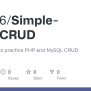 GitHub - Rvnd96/Simple-PHP-CRUD: This Project Is To Practice PHP And ...