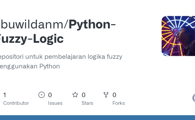 GitHub - Abuwildanm/Python-Fuzzy-Logic: Repositori Untuk Pembelajaran Logika Fuzzy Menggunakan ...